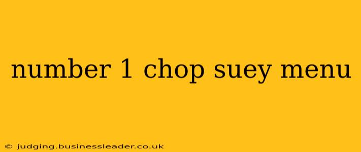 number 1 chop suey menu