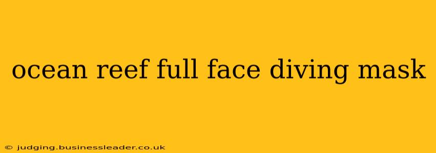 ocean reef full face diving mask