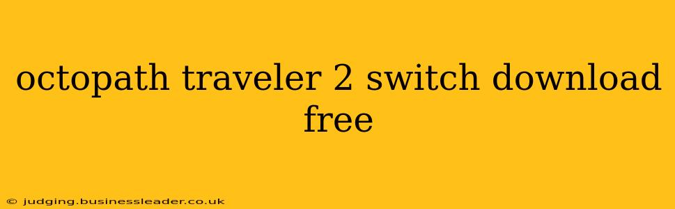 octopath traveler 2 switch download free