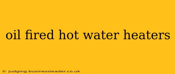 oil fired hot water heaters