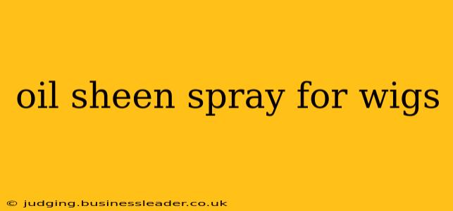 oil sheen spray for wigs