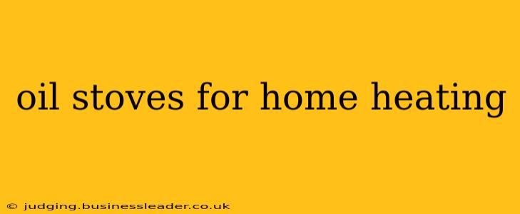 oil stoves for home heating