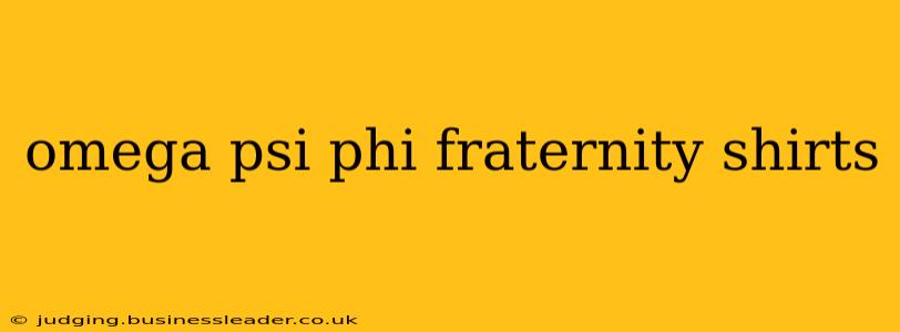 omega psi phi fraternity shirts