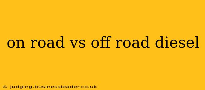 on road vs off road diesel