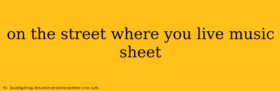 on the street where you live music sheet