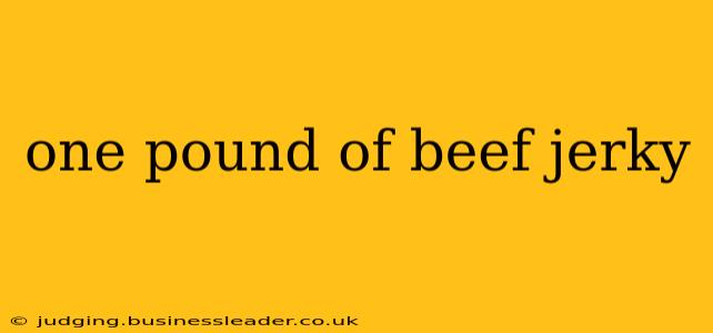 one pound of beef jerky