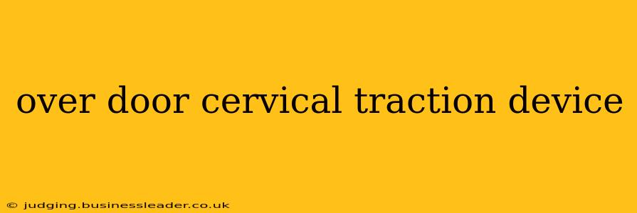 over door cervical traction device