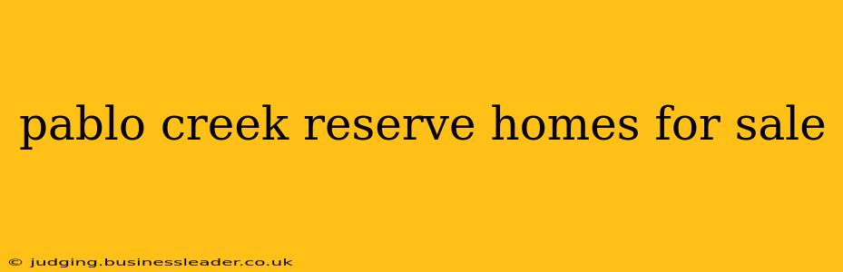 pablo creek reserve homes for sale