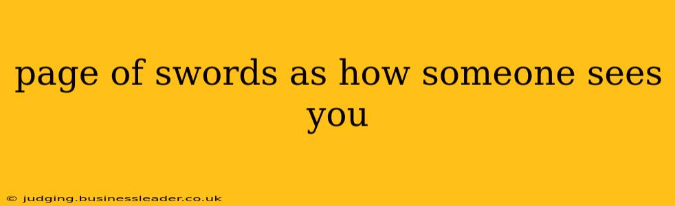 page of swords as how someone sees you