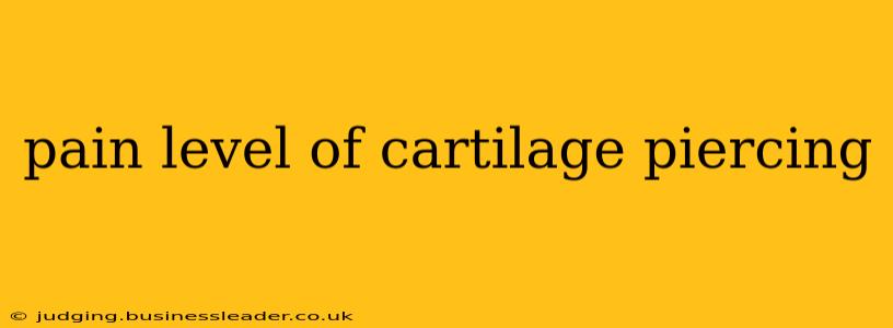 pain level of cartilage piercing
