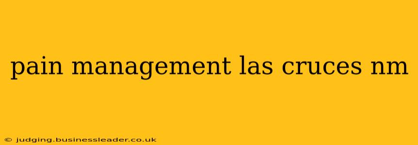 pain management las cruces nm