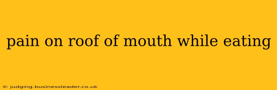 pain on roof of mouth while eating