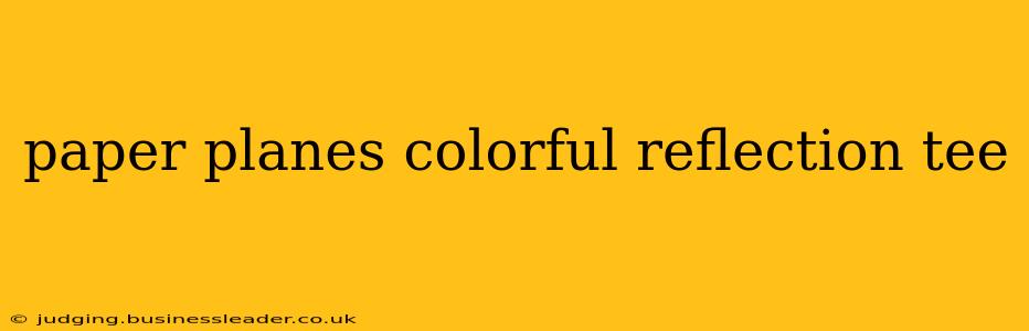 paper planes colorful reflection tee