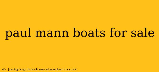 paul mann boats for sale