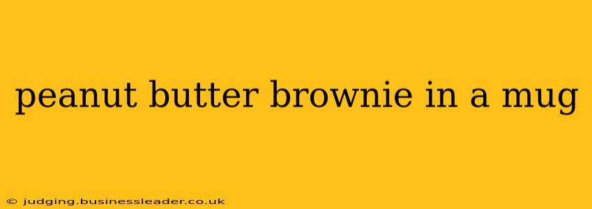 peanut butter brownie in a mug