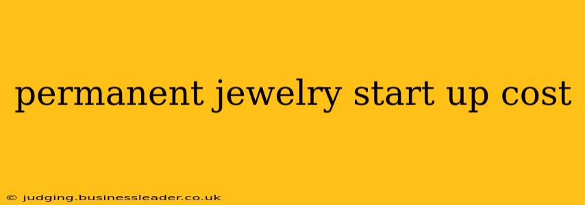 permanent jewelry start up cost