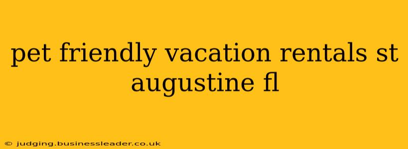 pet friendly vacation rentals st augustine fl