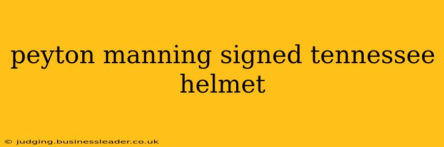 peyton manning signed tennessee helmet