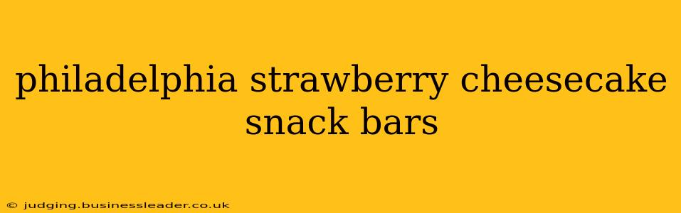 philadelphia strawberry cheesecake snack bars
