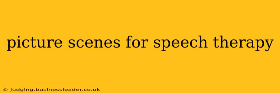 picture scenes for speech therapy