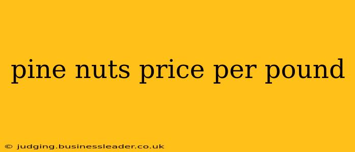 pine nuts price per pound