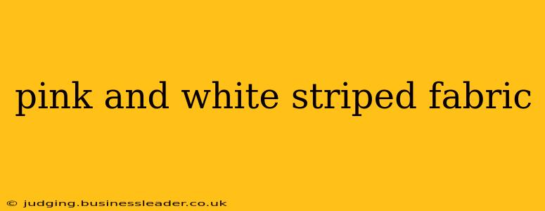 pink and white striped fabric