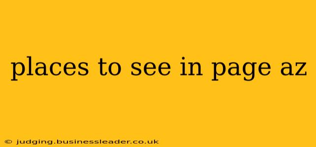 places to see in page az