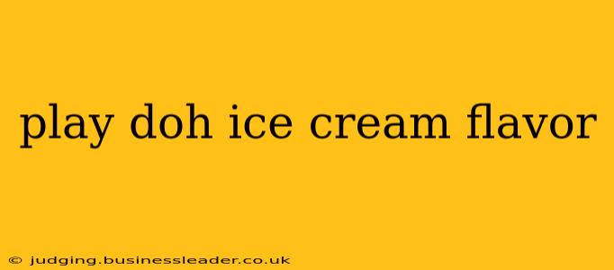 play doh ice cream flavor