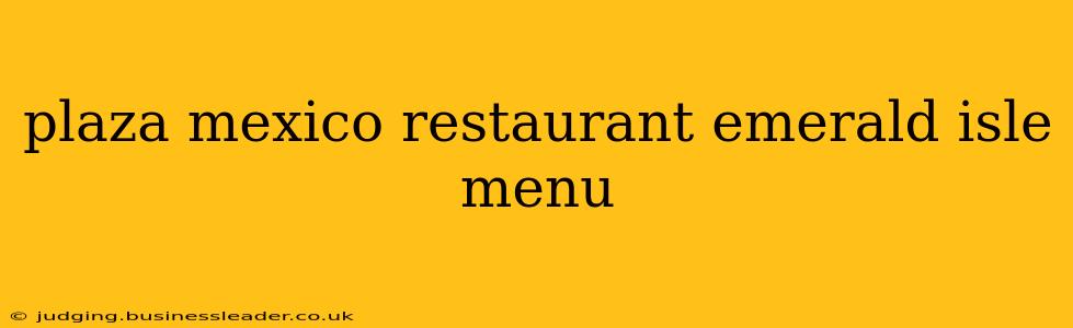 plaza mexico restaurant emerald isle menu