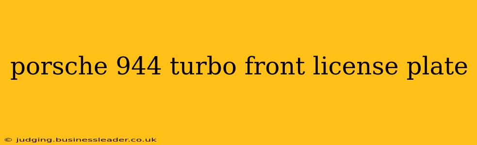 porsche 944 turbo front license plate