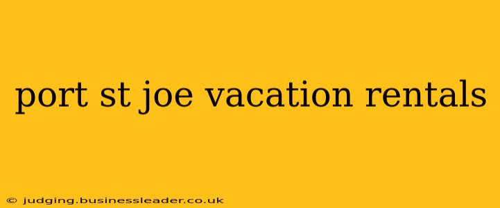 port st joe vacation rentals