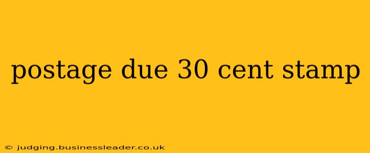postage due 30 cent stamp