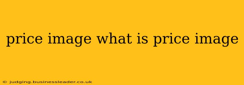 price image what is price image
