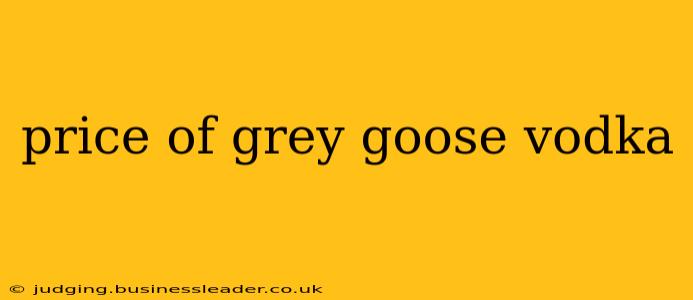 price of grey goose vodka