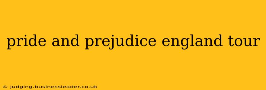 pride and prejudice england tour