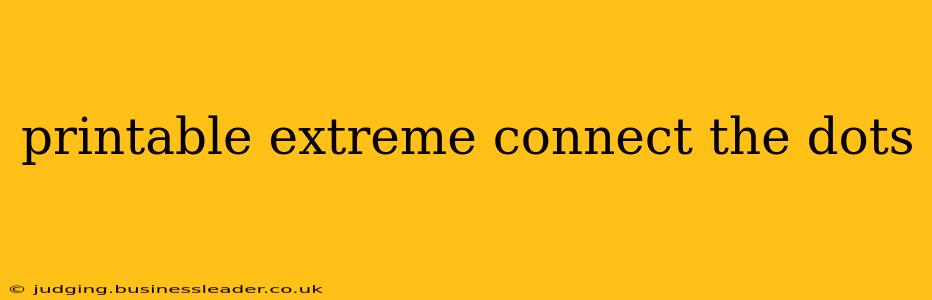 printable extreme connect the dots