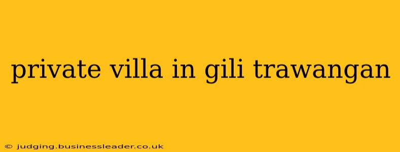 private villa in gili trawangan