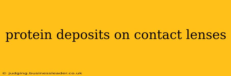 protein deposits on contact lenses