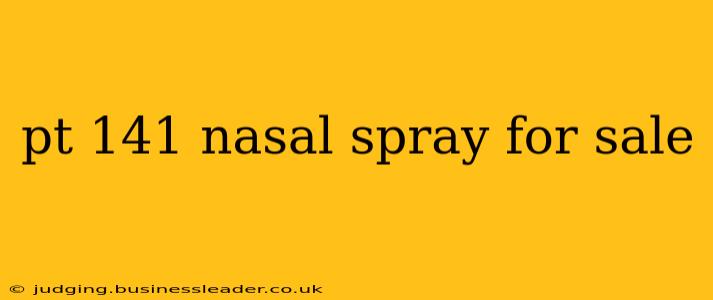 pt 141 nasal spray for sale