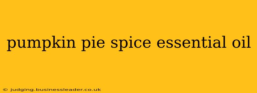 pumpkin pie spice essential oil