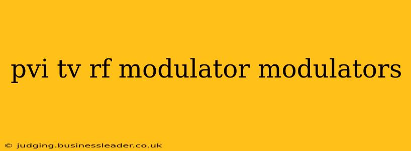 pvi tv rf modulator modulators