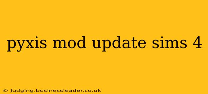 pyxis mod update sims 4
