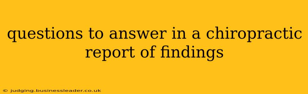 questions to answer in a chiropractic report of findings