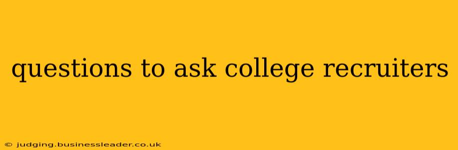 questions to ask college recruiters