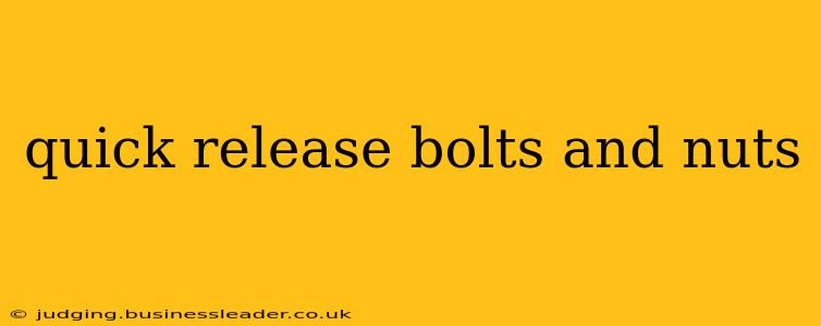 quick release bolts and nuts