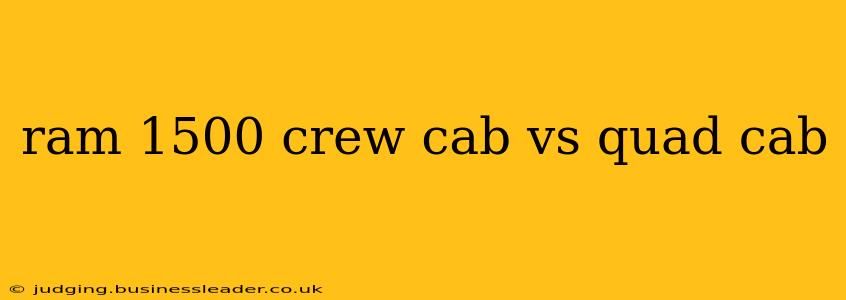 ram 1500 crew cab vs quad cab