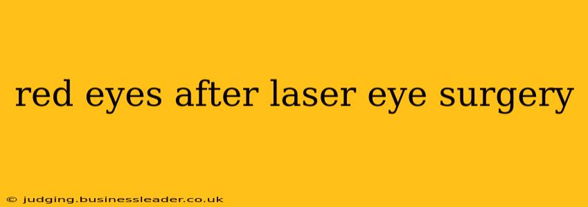 red eyes after laser eye surgery