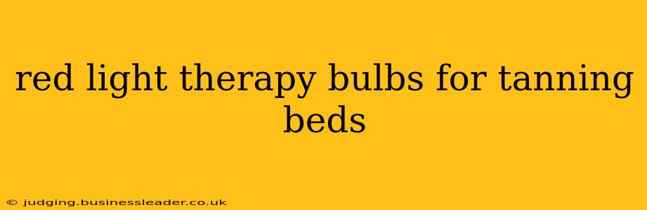 red light therapy bulbs for tanning beds