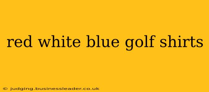 red white blue golf shirts