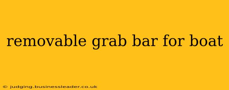 removable grab bar for boat